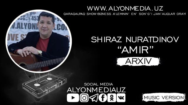 SHiraz Nuratdinov - Amir | Шыраз Нуратдинов - Амир (ARXIV QOSIQLAR) смотреть онлайн