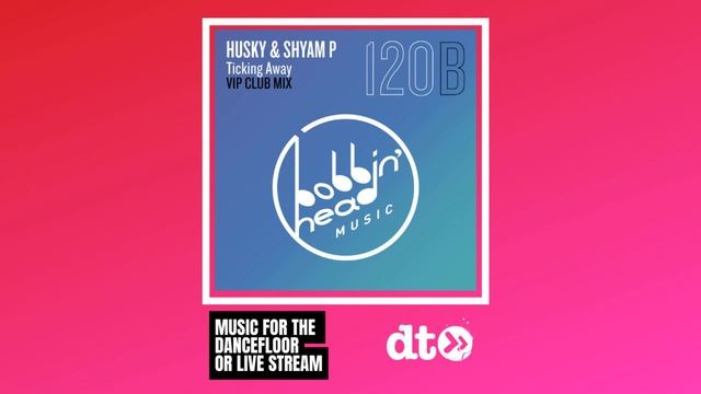 Husky & Shyam - Ticking Away (VIP Club Mix) [Bobbin' Head Music] смотреть онлайн