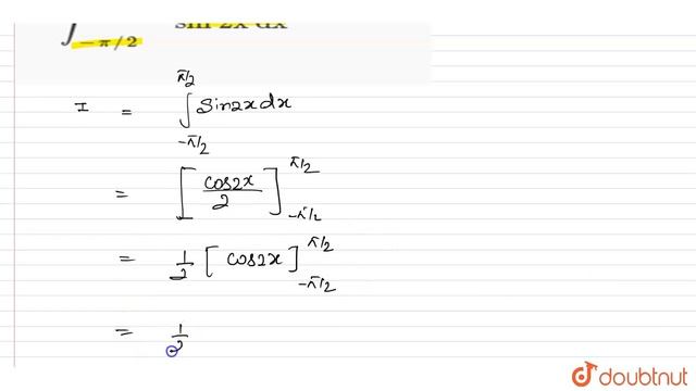 Evaluate the following : int_(-pi//2)^(+pi//2) sin 2x dx | 11 | VECTORS SCALARS ELEMENTARY CAL... смотреть онлайн