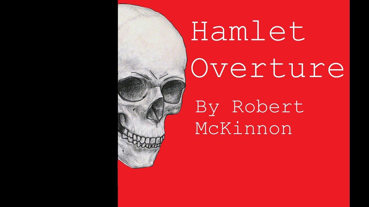 Robert McKinnon - Hamlet Overture (2020) смотреть онлайн