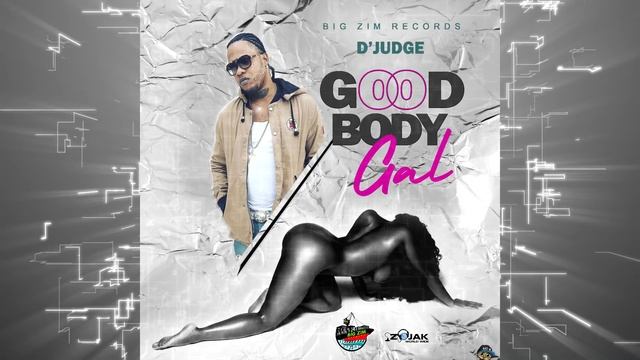 D’Judge - Good Body Gal (Official Audio) смотреть онлайн