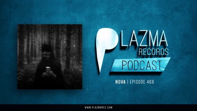 Nova - Plazma Records Episode 466 смотреть онлайн