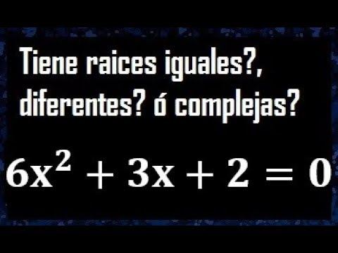 6x^2+3x+2=0 , Raices iguales , diferentes o complejas en ecuaciones con exponente 2 - ejemplo 3 смотреть онлайн