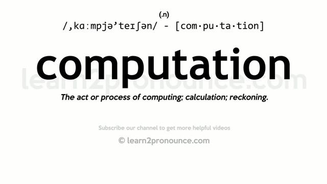 Pronunciation of Computation | Definition of Computation смотреть онлайн