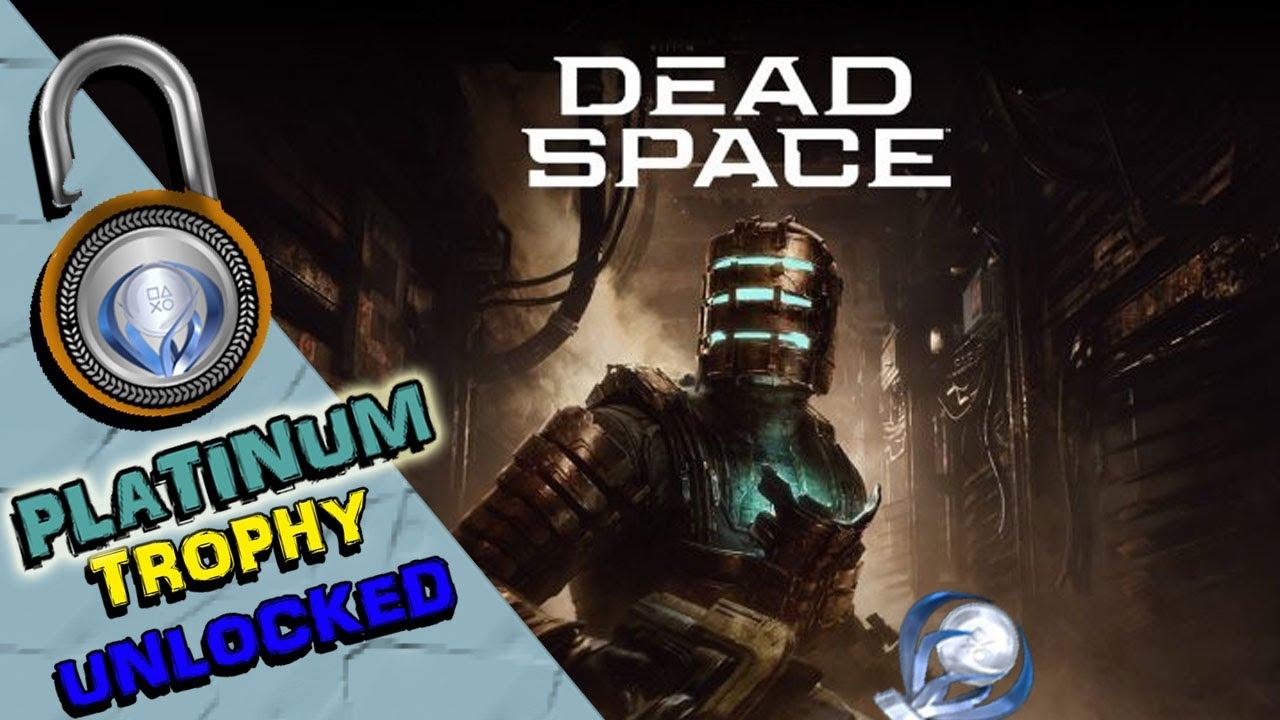 DEAD SPACE REMAKE PLATINUM TROPHY UNLOCKED - ALL TROPHIES UNLOCKING AS I GOT THEM. TROPHY LIST смотреть онлайн