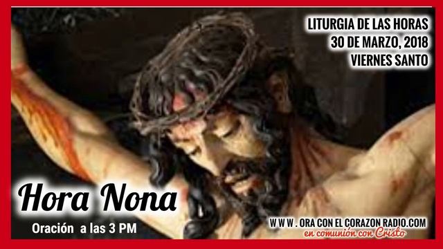 LITURGIA DE LAS HORAS -HORA NONA- ORACION A LAS 3 PM -VIERNES SANTO- 30 DE MARZO 2018 смотреть онлайн