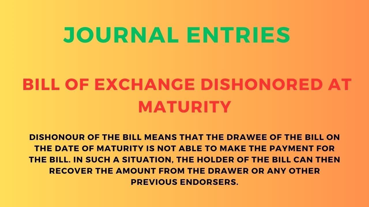 Bill dishonoured | Bill of Exchange Dishonored at Maturity | Entries of Bill of Exchange Dishonored смотреть онлайн