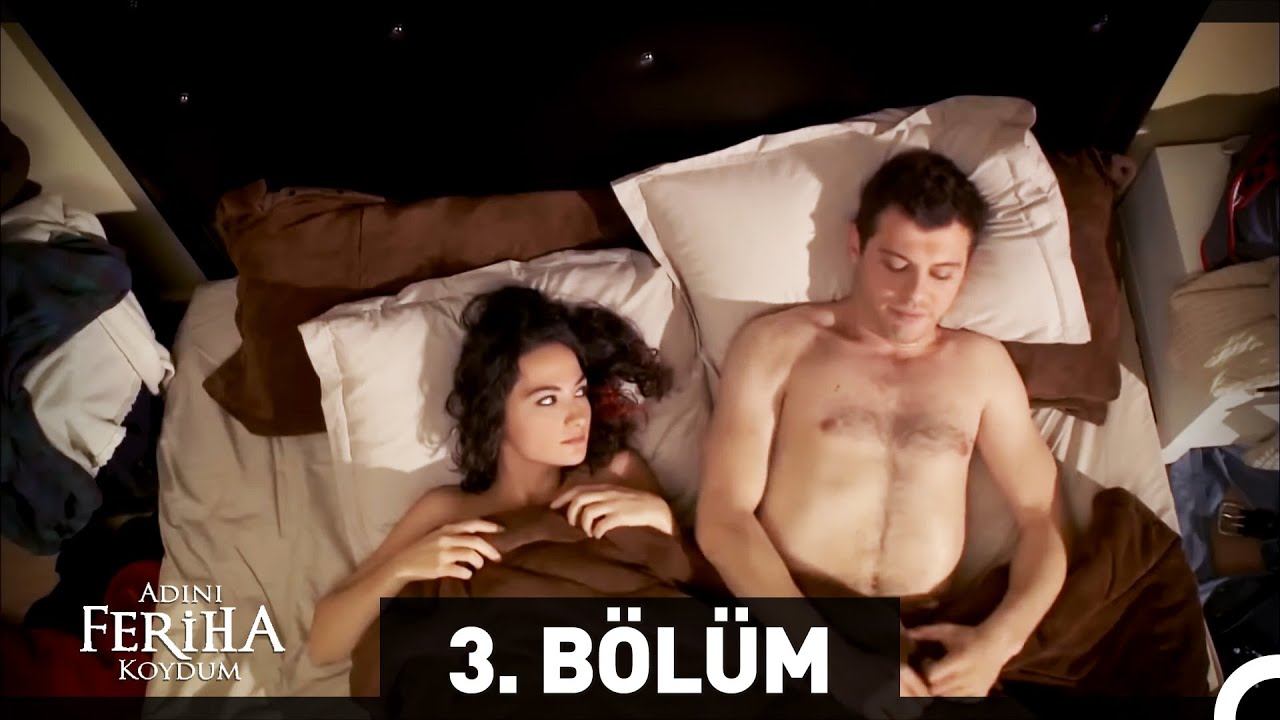 Adını Feriha Koydum 3. Bölüm смотреть онлайн