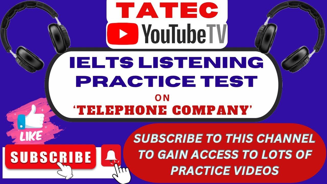 IELTS LISTENING TEST - TELEPHONE COMPANY (Actual IELTS Listening Test/Real IELTS Listening Test 202