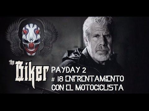 Payday 2 #18 Enfrentamiento con el motociclista ( OVERKILL ) Day 1 Gameplay Español смотреть онлайн