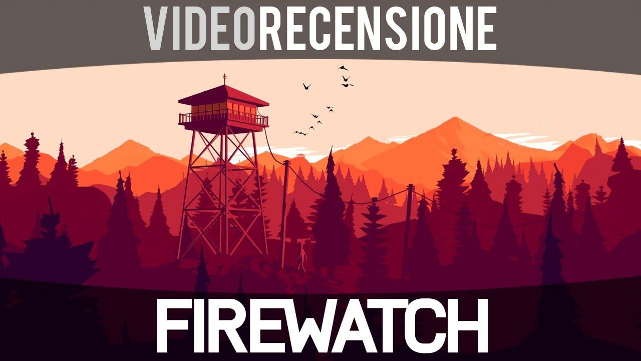 Firewatch - Recensione смотреть онлайн