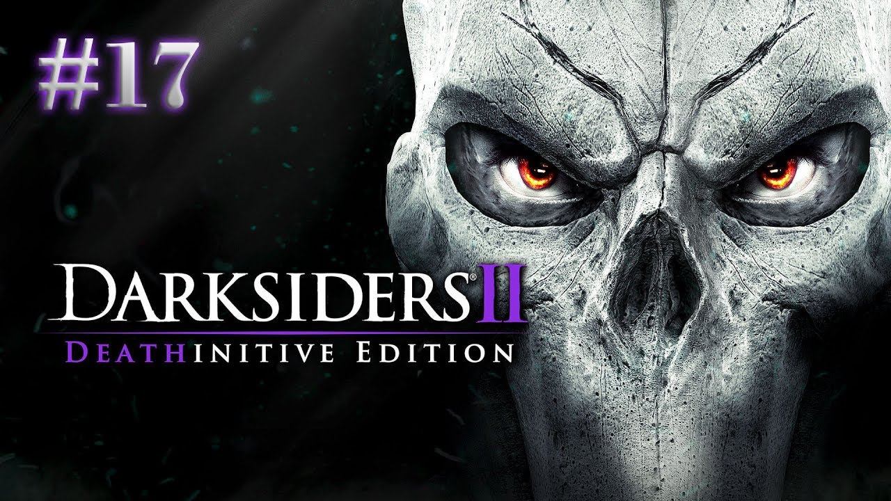 Darksiders II Deathinitive Edition | DLC La Fragua Abisal | PC | HD | Español | #17 смотреть онлайн