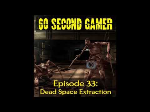 Dead Space Extraction - 60 Second Gamer Podcast Episode 33 смотреть онлайн