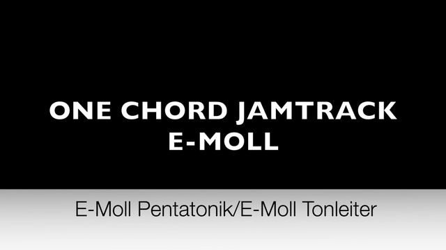 One Chord Jamtrack - E Moll смотреть онлайн