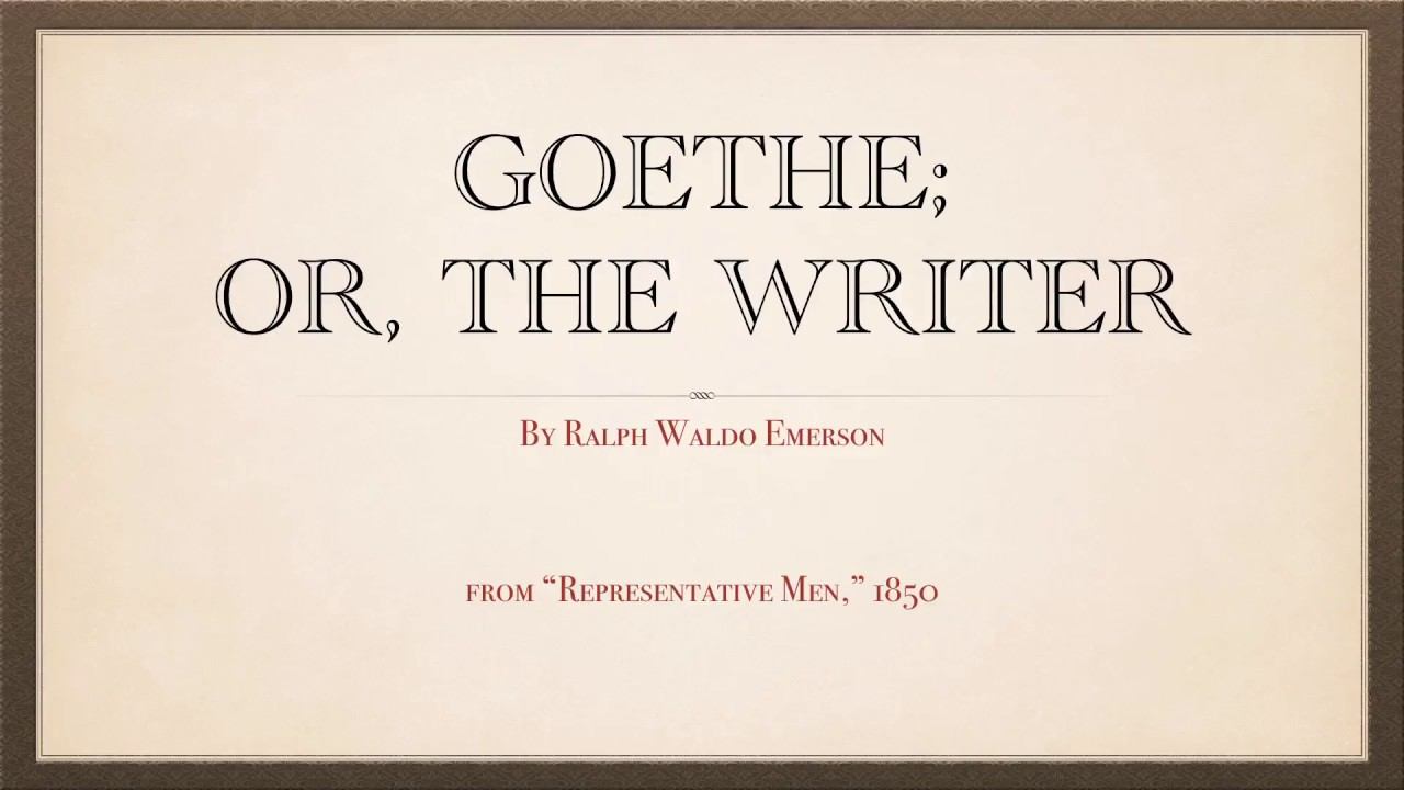 "Goethe: or, The Writer," by Ralph Waldo Emerson смотреть онлайн