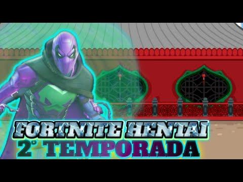 FORTNITE HENTAI 2° TEMP GATUNO MITOLOGICO смотреть онлайн