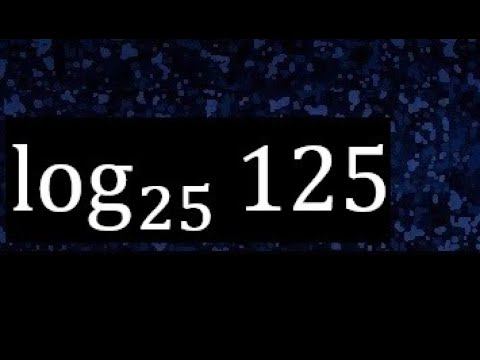 log 25 125 . Logaritmo con definicion смотреть онлайн