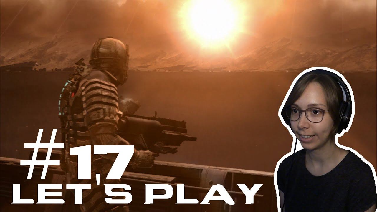 Let's Play Dead Space 1 | Part 17 смотреть онлайн