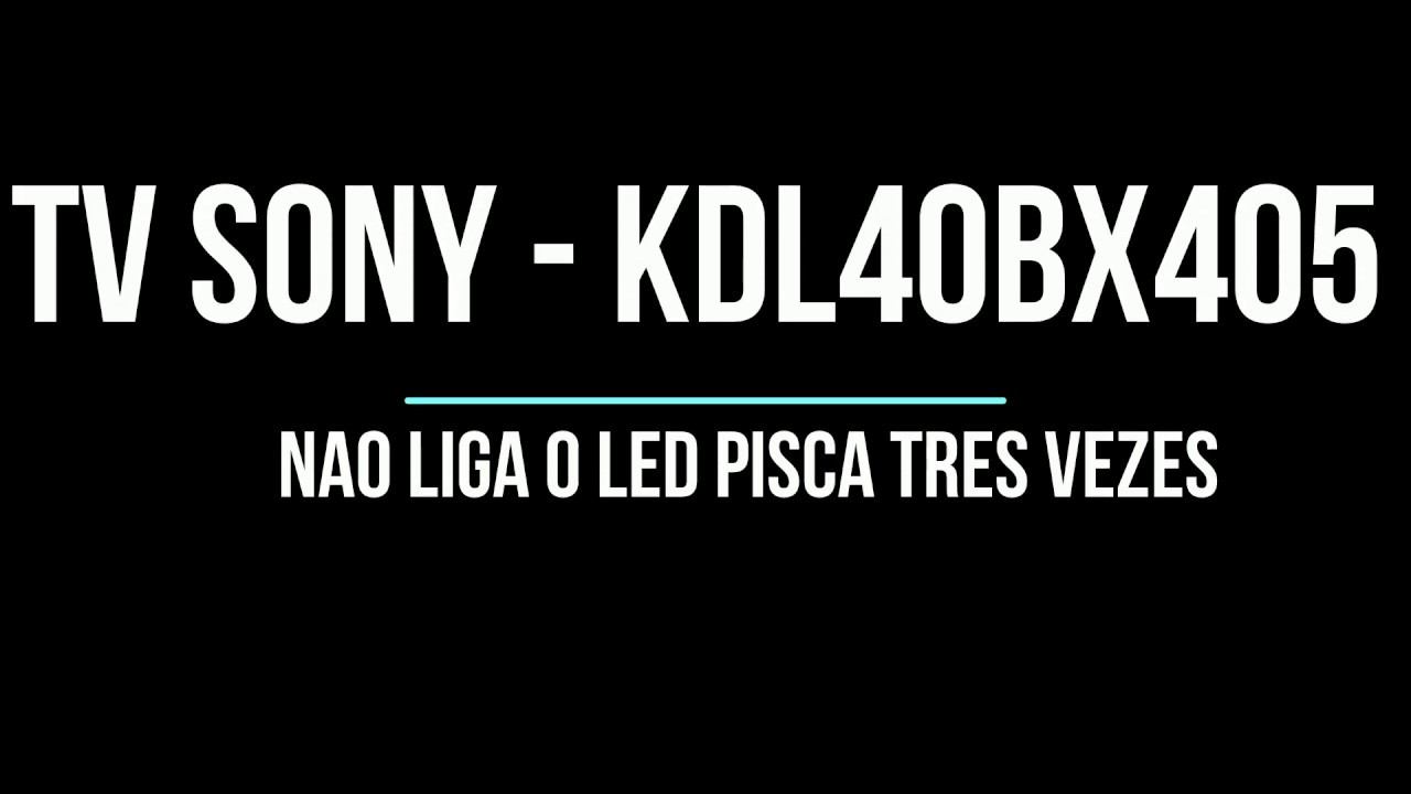 TV SONY KDL-40BX405 NAO LIGA (resolvido) смотреть онлайн