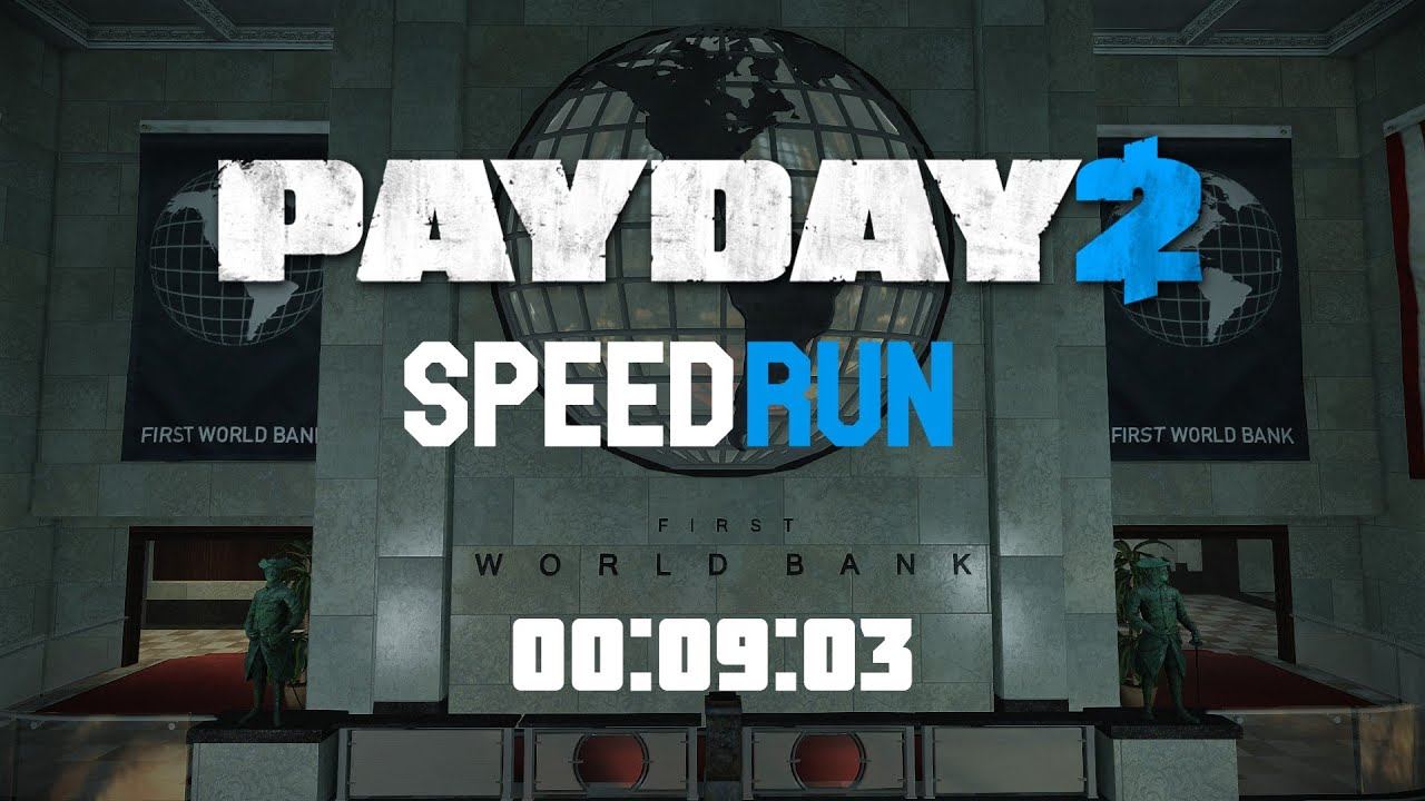 PAYDAY 2 First world bank speedrun (glitchless) Deathsentence onedown 00:09:03 смотреть онлайн