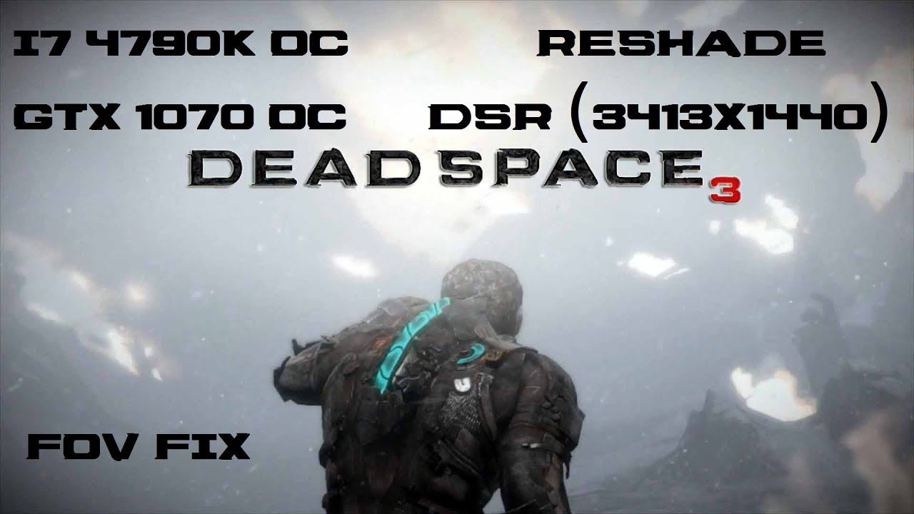 Dead Space 3 + FoV fix + ReShade by Artorias & DSR (3413x1440) смотреть онлайн