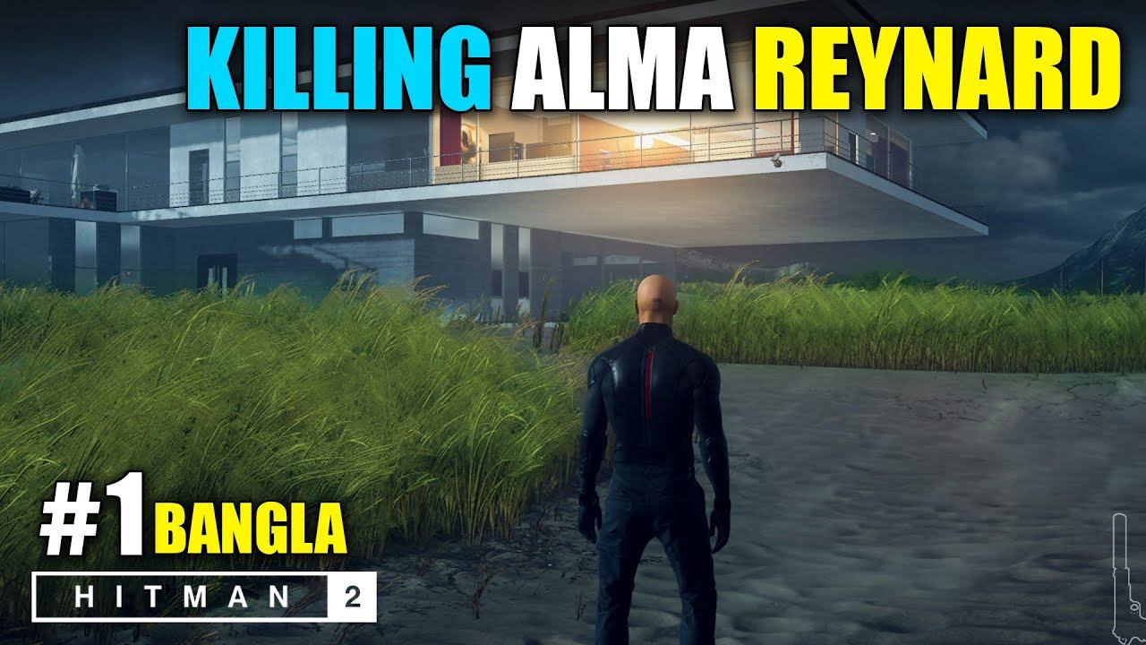 Can I Kill Alma Reynard | Hitman 2 First Mission | Bangla Gameplay #1 | Gaming Fun and Tips смотреть онлайн
