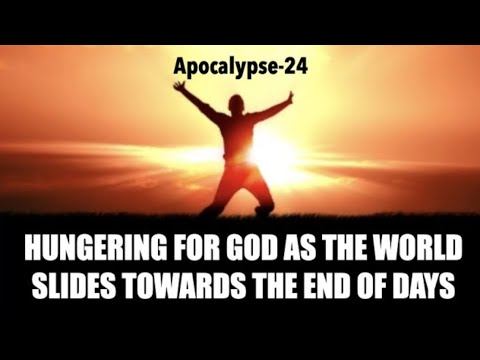 HUNGERING FOR GOD--AT THE END OF DAYS смотреть онлайн