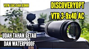 DISCOVERYOPT VTR 3-9x40 AC, DENGAN VIEW YANG LEBIH LUAS, SUDAH TAHAN AIR DAN GETARAN