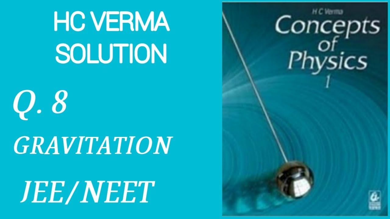 HC Verma Solutions : Chapter 11 (Q 8) (GRAVITATION) смотреть онлайн