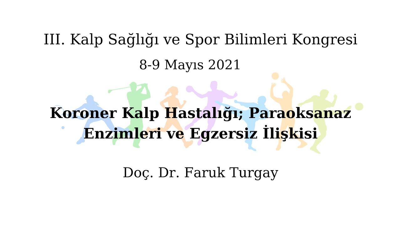 Koroner Kalp Hastalığı; Paraoksanaz Enzimleri ve Egzersiz İlişkisi. Doç. Dr. Faruk Turgay смотреть онлайн