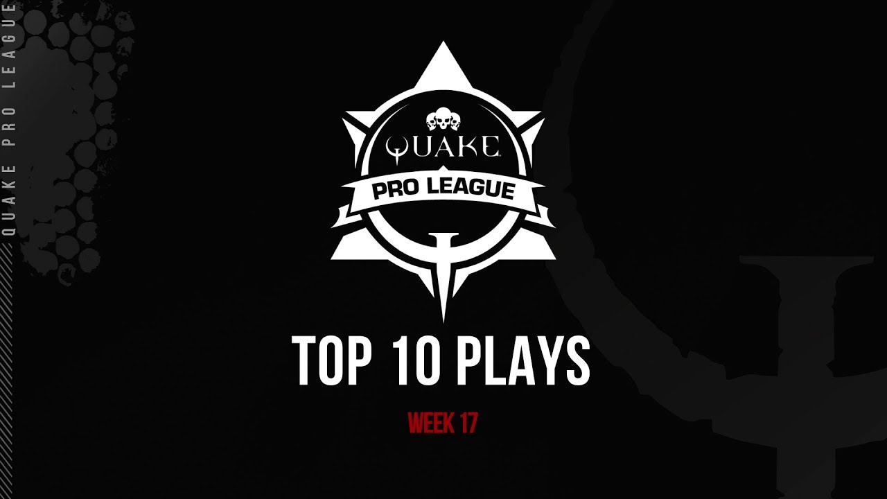 Quake Pro League - TOP 10 PLAYS - Week 17 смотреть онлайн
