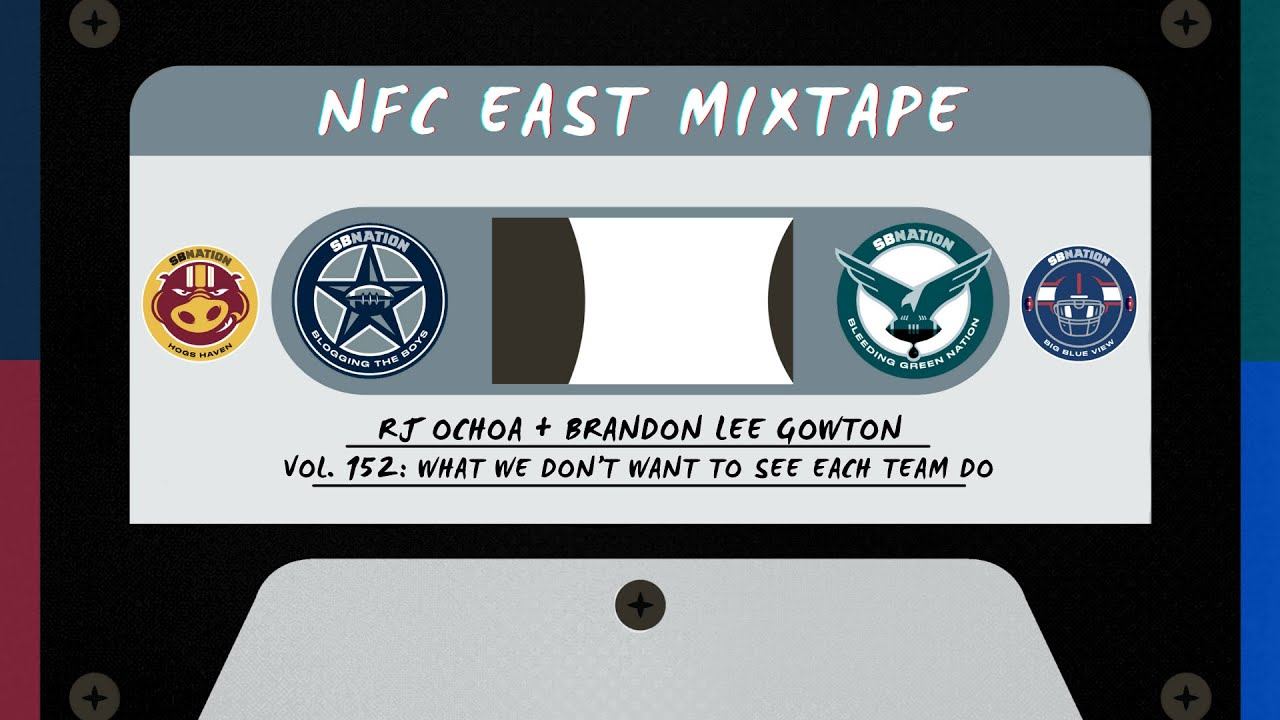 NFC East Mixtape Vol.152: What We Don't Want To See Each Team Do