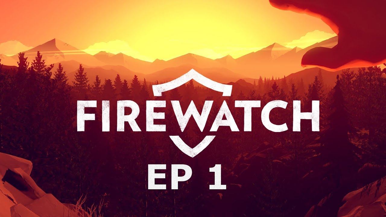 Goodbye Julia - Firewatch [Ep 1] смотреть онлайн
