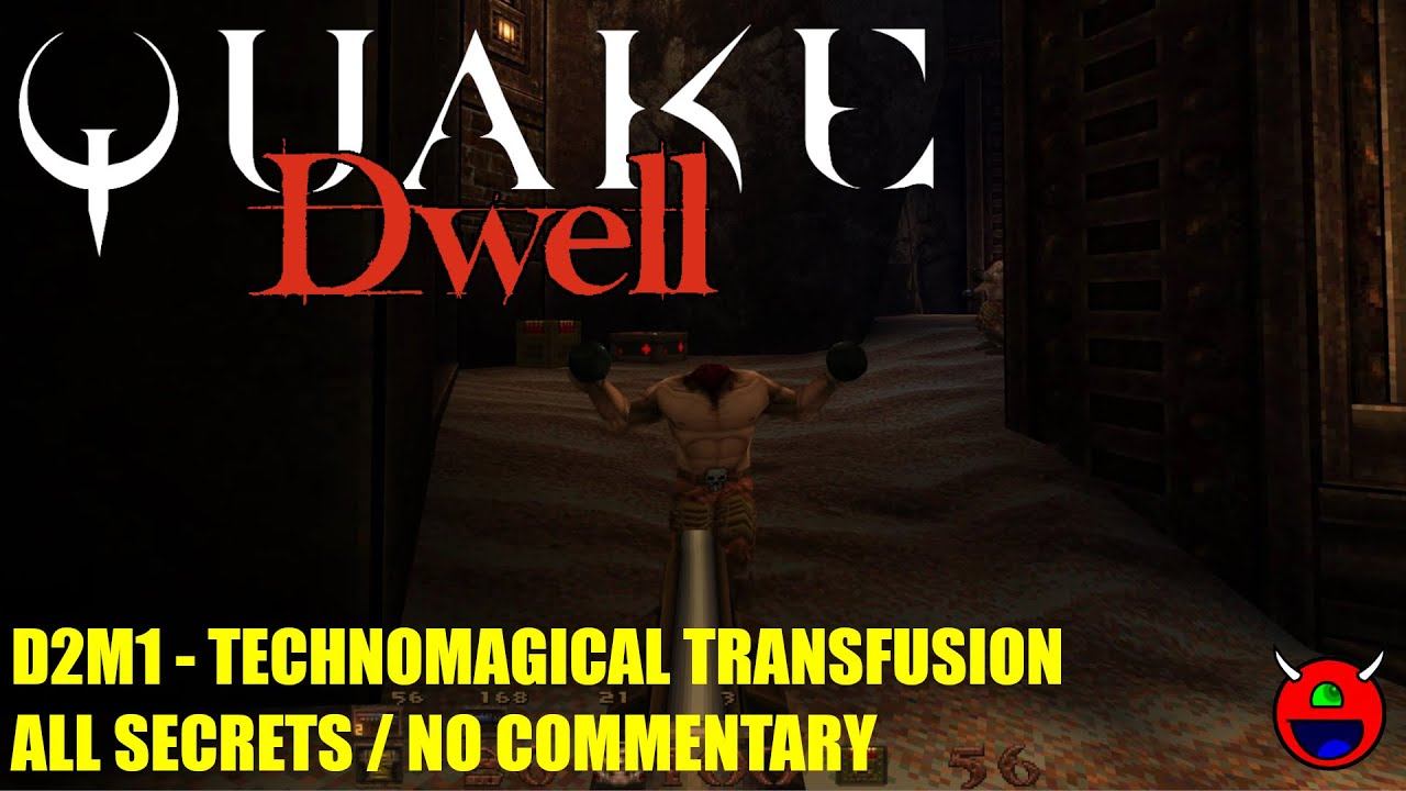 Quake: Dwell V2 - D2M1 Technomagical Transfusion - All Secrets смотреть онлайн