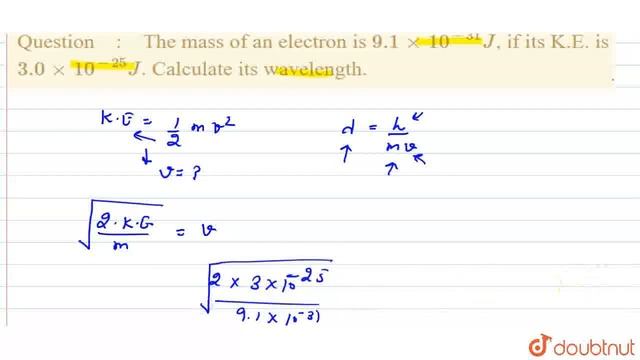The mass of an electron is 9.1 xx 10^(-31)J, if its K.E. is 3.0 xx 10^(-25)J. Calculate its wave... смотреть онлайн