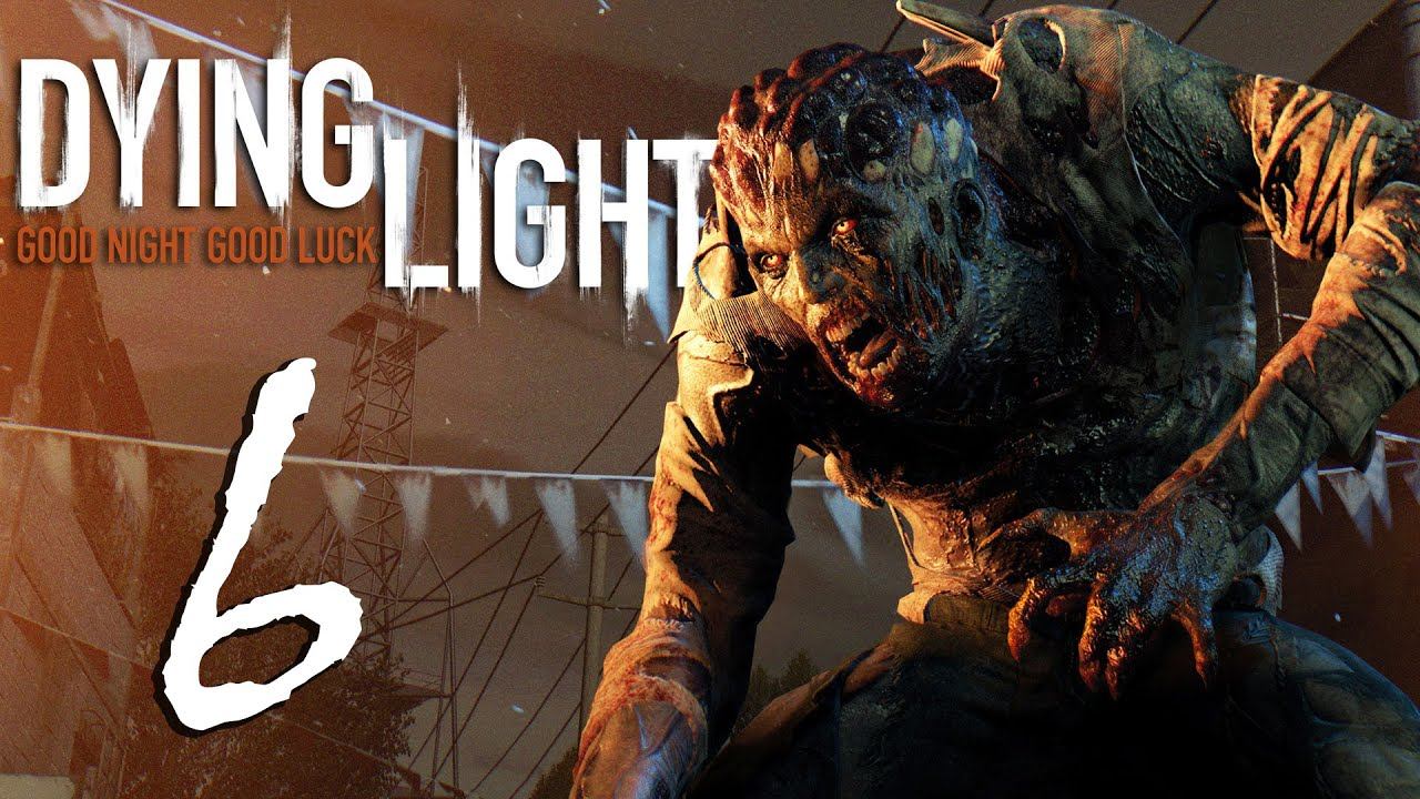 Dying Light #6 [Восстановление питания] смотреть онлайн