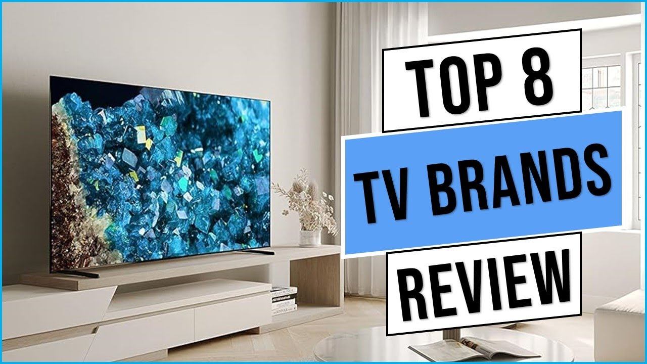 Best TV Brands Reviewed 🏅 Top 8 : Best Smart TVs 2024 смотреть онлайн