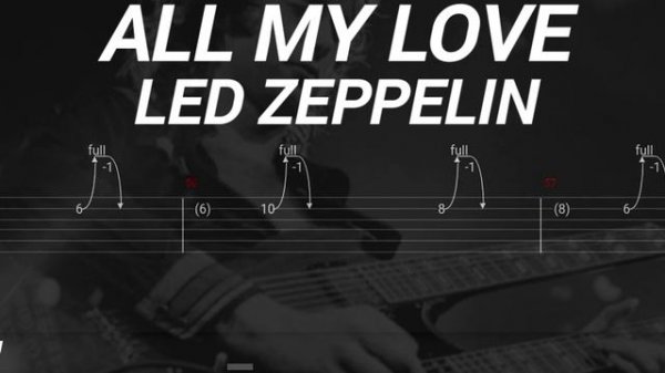 LED ZEPPELIN - ALL MY LOVE ( TAB GUITAR )