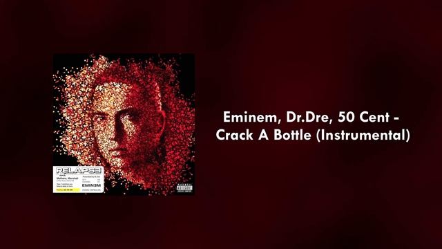 Eminem, Dr.Dre, 50 Cent - Crack A Bottle (Instrumental) смотреть онлайн