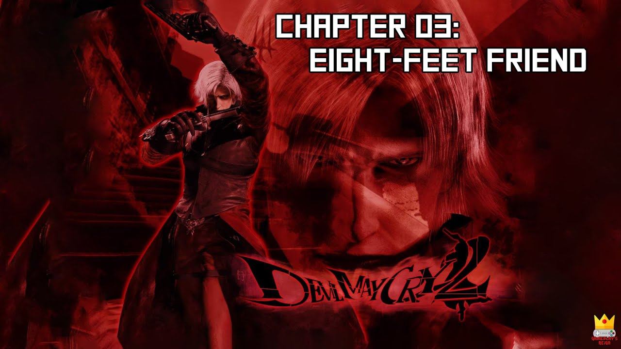 Devil May Cry 2 - Chapter 03: Eight-feet friend смотреть онлайн