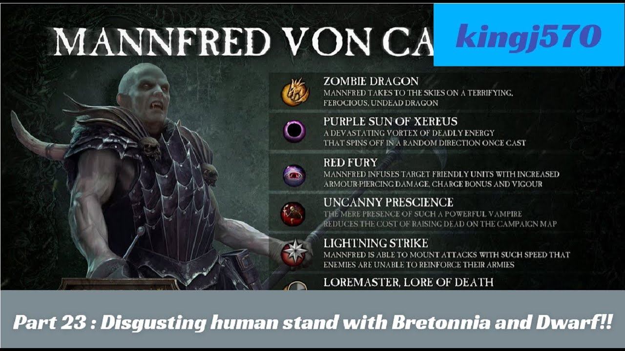 Mannfred von Carstein Legendary part 23 Disgusting human stand with Bretonnia and Dwarf!! смотреть онлайн