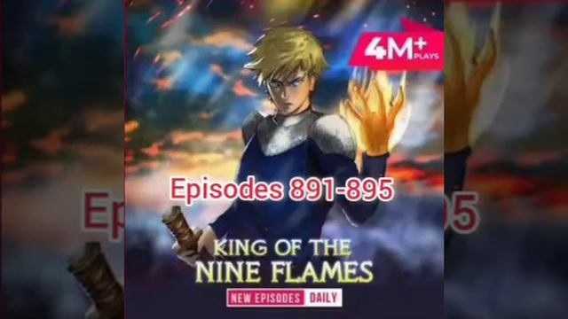 King of the Nine Flames episodes 891-895 | Pocket FM смотреть онлайн