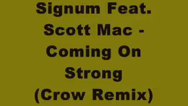 Signum Feat. Scott Mac - Coming On Strong (Crow Remix)