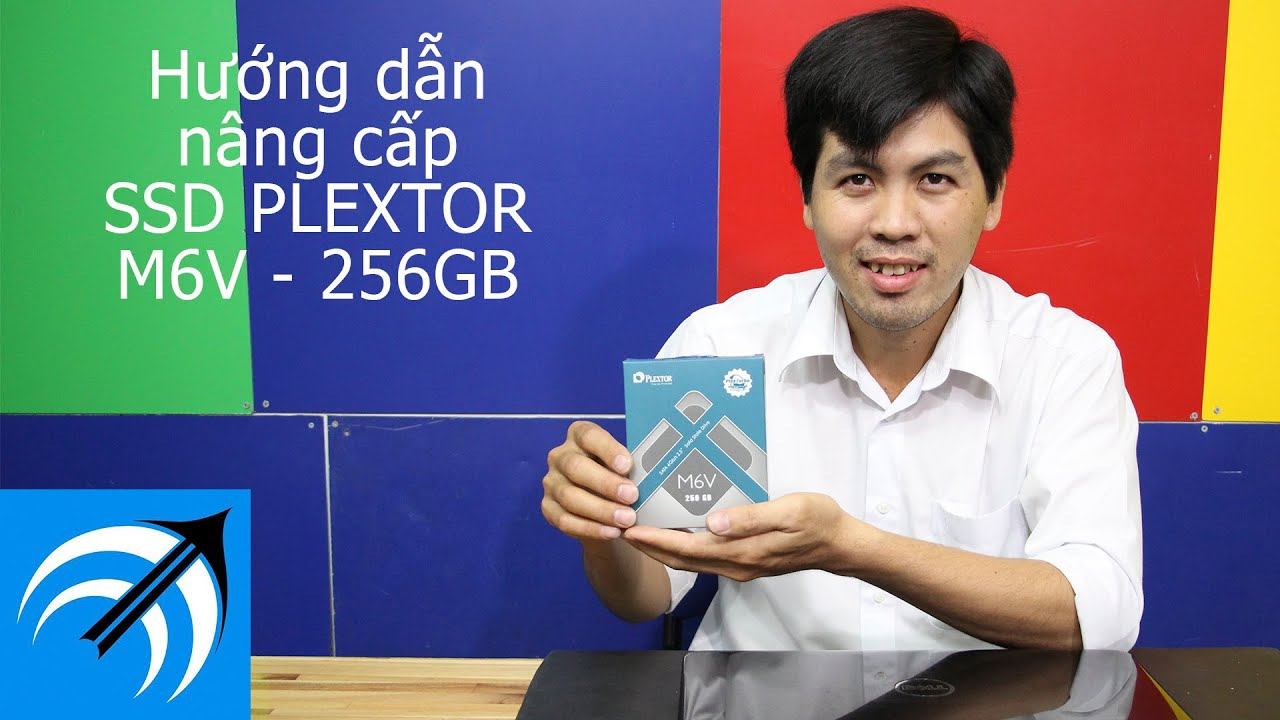 SSD Plextor M6V 256GB - Hướng dẫn nâng cấp ổ cứng - Capcuulaptop.com смотреть онлайн