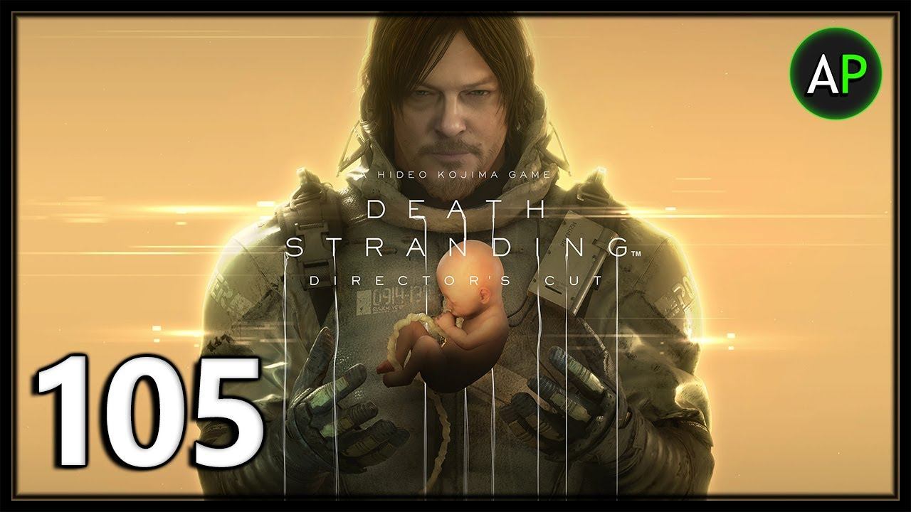 Let's Play Death Stranding Director's Cut (PC) - Very Hard - Part 105 - ArahorPlays смотреть онлайн