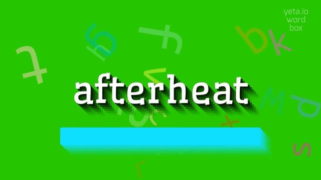 HOW TO PRONOUNCE AFTERHEAT? #afterheat смотреть онлайн