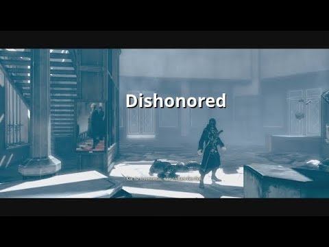 Dishonored дополнение за Дауда смотреть онлайн