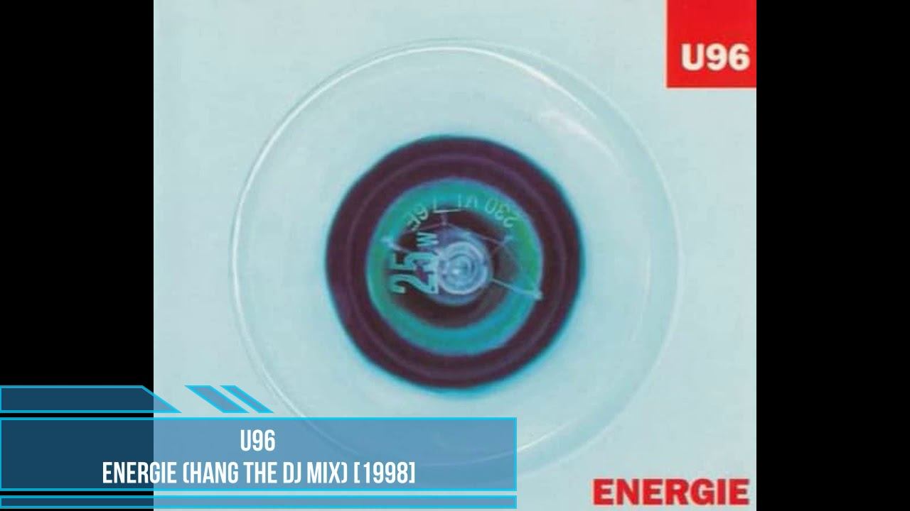 U96 – Energie (Hang The DJ Mix) [1998] смотреть онлайн