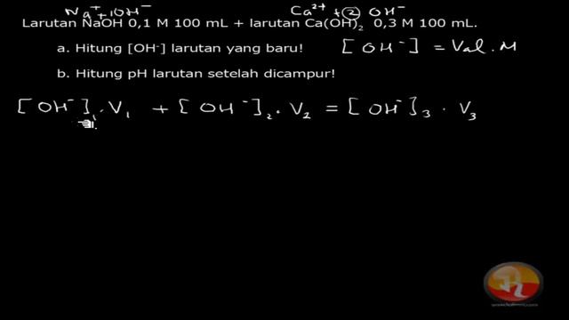 🔴[PH ASAM BASA]🔴 Larutan NaOH 0,1 M 100 mL dan larutan Ca(OH)2 0,3 M 100 mL dicampur menjadi satu смотреть онлайн