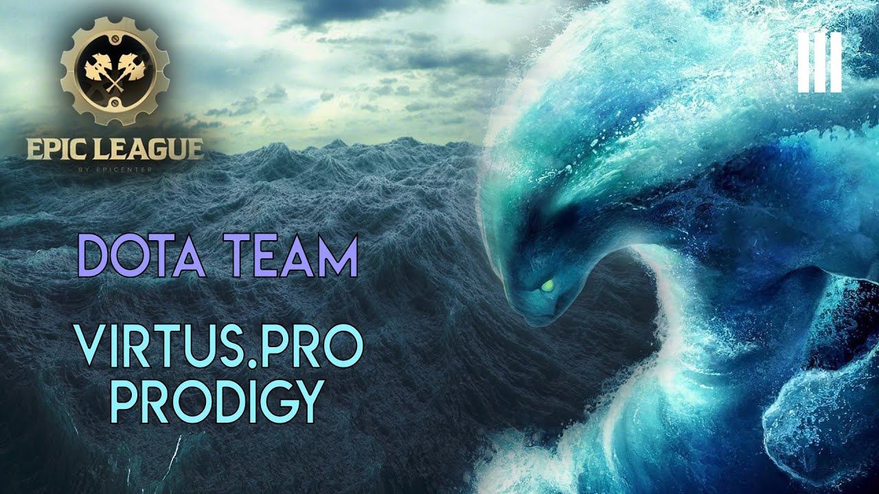 JUST FARM 15 MIN AND TAKE IT! DOTA TEAM vs VP.Prodigy - EPIC League S3 2021 (Russian comments) смотреть онлайн